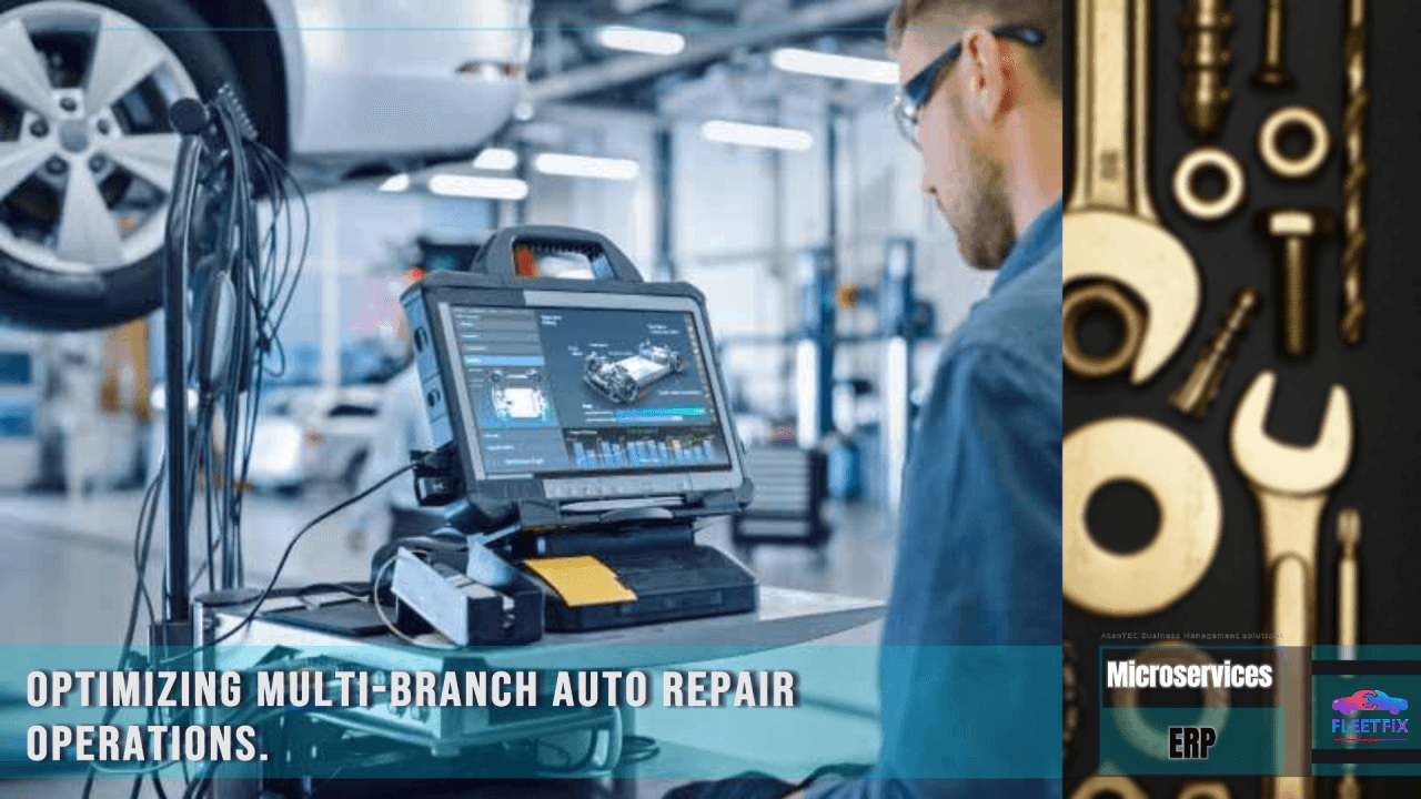 Optimizing Multi-Branch Auto Repair Operations